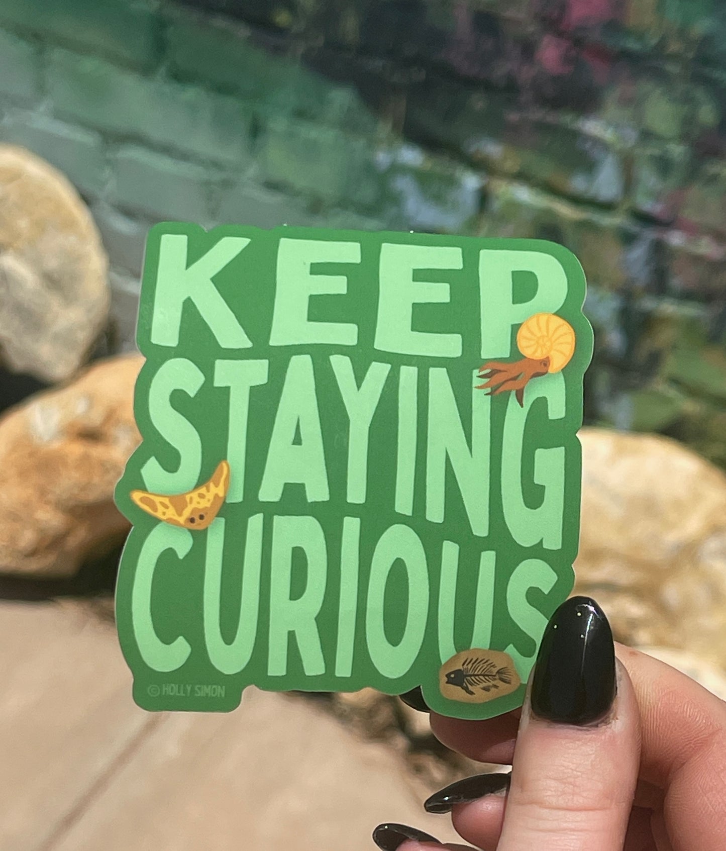 Keep Staying Curious! Matte Sticker